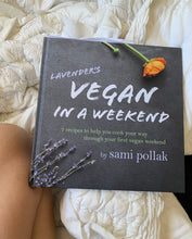 Load image into Gallery viewer, Lavender's Vegan In A Weekend Cookbook